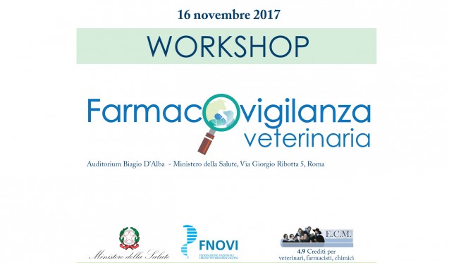 Workshop – Farmacovigilanza veterinaria Roma 16 novembre 2017