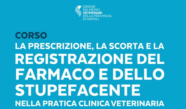Corso in materia di prescrizione, scorta e registrazione del farmaco veterinario